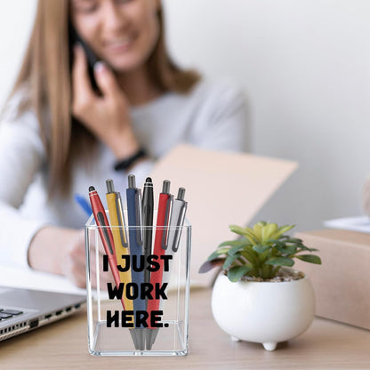 Funny Acrylic Pen Holder - I Just Work Here - Clear Makeup Brush Organizer, Sarcastic Office Desk Decor, Relatable Coworker Gag Gift for Women Men, Aesthetic Cubicle Accessories