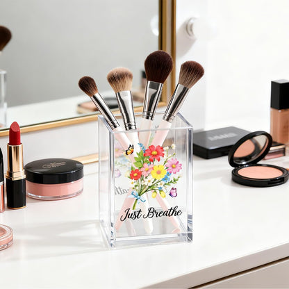 Just Breathe Acrylic Cosmetic Organizer Pen Holder, Anxiety Relaxing Acrylic Desk Holder Cup for Pen Pencil, Dandelion Desk Organizer, Mental Health Office Gifts for Coworker Leader Friend